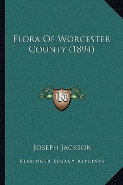 portada flora of worcester county (1894) (en Inglés)