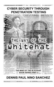 portada The Way of the White Hat: Cyber Security Through Penetration Testing (en Inglés)
