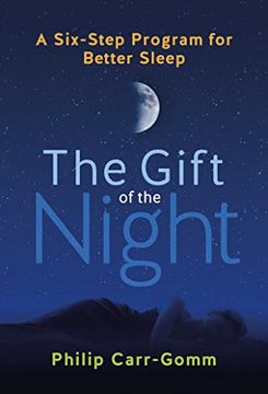 portada The Gift of the Night: A Six-Step Program for Better Sleep (en Inglés)