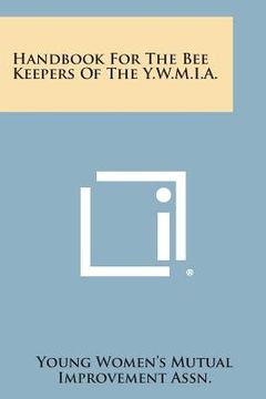 portada Handbook for the Bee Keepers of the Y.W.M.I.A. (en Inglés)