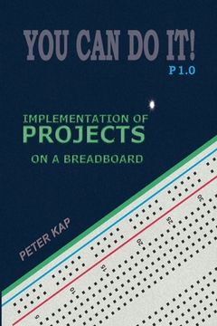 portada You Can Do It! P1.0: Implementation of Projects on a Breadboard (en Inglés)