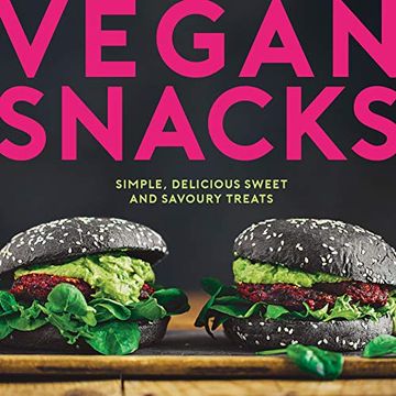 portada Vegan Snacks: Simple, Delicious Sweet and Savoury Treats (en Inglés)