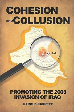 portada Cohesion and Collusion: Promoting the 2003 Invasion of Iraq (en Inglés)