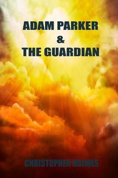 portada Adam Parker and The Guardian (in English)