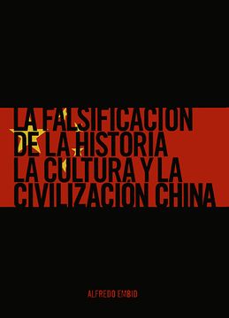 portada La Falsificacion de la Historia la Cultura y la Civilizacion China