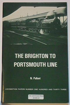 portada The Brighton to Portsmouth Line (Locomotion Papers; No. 133) (en Inglés)