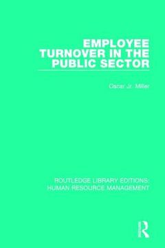 Employee Turnover in the Public Sector (en Inglés)