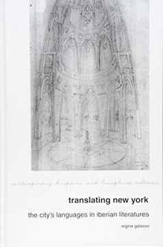 portada Translating new York: The City's Languages in Iberian Literatures (Contemporary Hispanic and Lusophone Cultures Lup) 