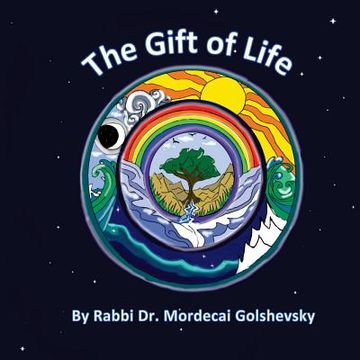 portada The Gift of Life: ...a book for children and those who love them (en Inglés)