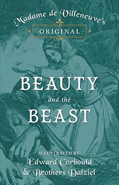 portada Madame de Villeneuve'S Original Beauty and the Beast - Illustrated by Edward Corbould and Brothers Dalziel (en Inglés)