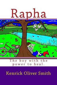 portada Rapha: The boy with the power to heal.