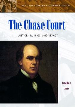 portada the chase court: justices, rulings, and legacy (en Inglés)