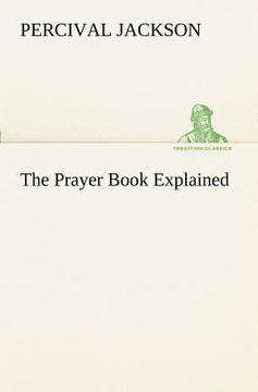 portada the prayer book explained (en Inglés)