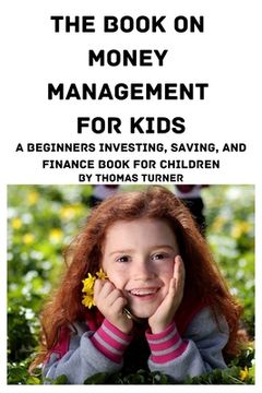 portada The Book on Money Management for Kids (en Inglés)