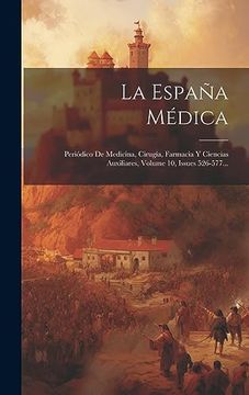 portada La España Médica: Periódico de Medicina, Cirugía, Farmacia y Ciencias Auxiliares, Volume 10, Issues 526-577.