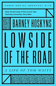 portada Lowside of the Road. A Life of tom Waits (en Inglés)