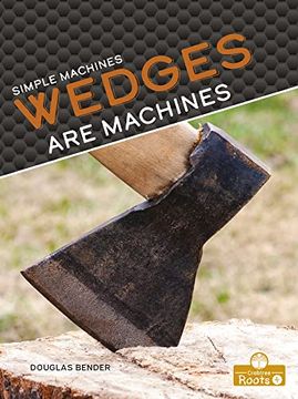 portada Wedges are Machines (Simple Machines) (en Inglés)