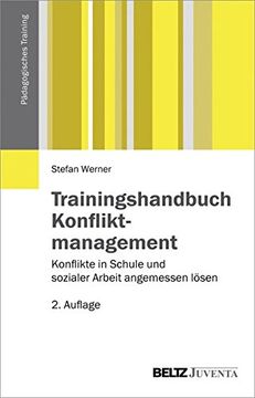 portada Trainingshandbuch Konfliktmanagement: Konflikte in Schule und Sozialer Arbeit Angemessen Lösen (Pädagogisches Training) (en Alemán)