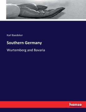 portada Southern Germany: Wurtemberg and Bavaria (en Inglés)