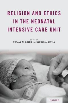 portada Religion and Ethics in the Neonatal Intensive Care Unit (en Inglés)