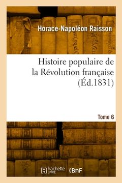 portada Histoire Populaire de la Révolution Française. Tome 6 (en Francés)