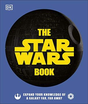 portada The Star Wars Book: Expand Your Knowledge of a Galaxy Far, far Away (in English)