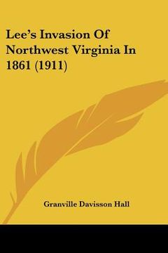 portada lee's invasion of northwest virginia in 1861 (1911) (en Inglés)