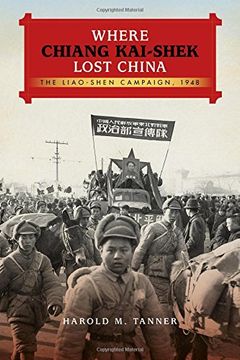 portada Where Chiang Kai-shek Lost China: The Liao-Shen Campaign, 1948 (Twentieth-Century Battles) (en Inglés)
