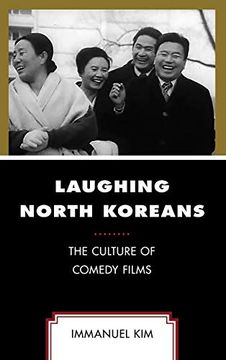 portada Laughing North Koreans: The Culture of Comedy Films 