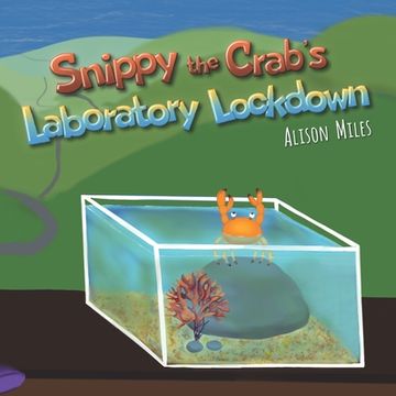 portada Snippy the Crab's Laboratory Lockdown: Longer-length rhyming picture book for the advancing reader (in English)