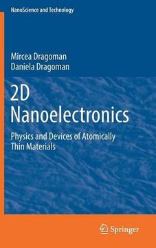 portada 2d Nanoelectronics: Physics and Devices of Atomically Thin Materials (Nanoscience and Technology) (in English)