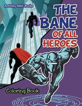 portada The Bane of All Heroes Coloring Book (en Inglés)
