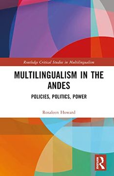 portada Multilingualism in the Andes: Policies, Politics, Power (Routledge Critical Studies in Multilingualism) (in English)
