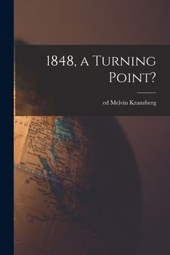 portada 1848, a Turning Point? (in English)