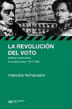 portada Revolucion del Voto. Politica y Elecciones en Buenos Aires, 1810-1852