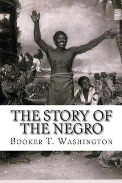 portada The Story of the Negro: The Rise of The Race From Slavery, Vol. 2 (in English)