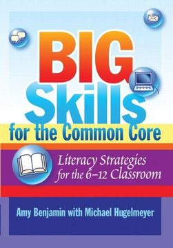 portada Big Skills for the Common Core: Literacy Strategies for the 6-12 Classroom (in English)