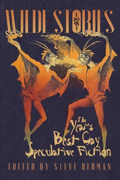portada Wilde Stories 2018: The Year's Best gay Speculative Fiction (11) 