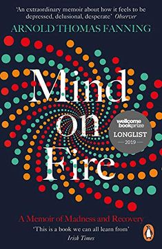 portada Mind on Fire: Shortlisted for the Wellcome Book Prize 2019 