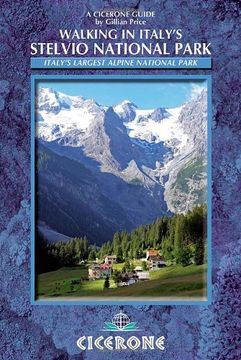 portada Walking in Italy's Stelvio National Park: Italy's largest alpine national park (Mountain Walking)