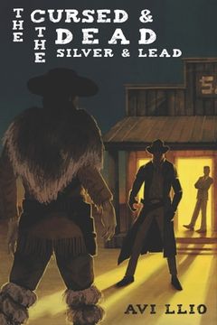 portada The Cursed and The Dead: Silver and Lead (in English)