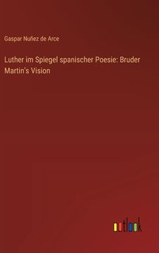 portada Luther im Spiegel spanischer Poesie: Bruder Martin's Vision