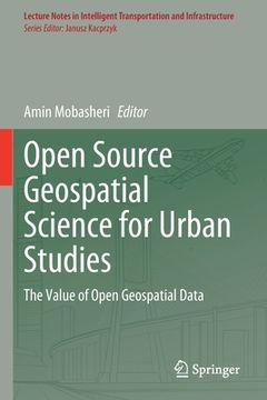 portada Open Source Geospatial Science for Urban Studies: The Value of Open Geospatial Data (en Inglés)