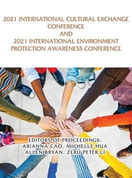 portada 2021 International Cultural Exchange Conference and 2021 International Environment Protection Awareness Conference (in English)
