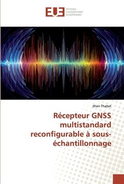 portada Récepteur GNSS multistandard reconfigurable à sous-échantillonnage (en Francés)