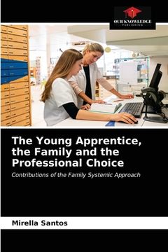 portada The Young Apprentice, the Family and the Professional Choice