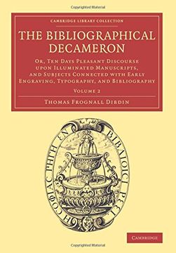 portada The Bibliographical Decameron 3 Volume Set: The Bibliographical Decameron - Volume 2 (Cambridge Library Collection - History of Printing, Publishing and Libraries) (en Inglés)