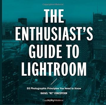 portada The Enthusiast's Guide to Lightroom: 50 Photographic Principles You Need to Know