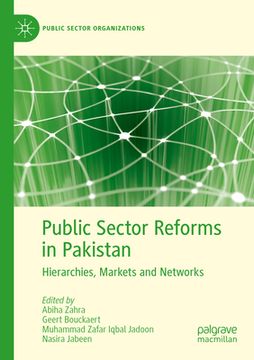 portada Public Sector Reforms in Pakistan: Hierarchies, Markets and Networks (in English)
