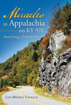portada Miracles in Appalachia on KY 92E: Stand Strong, Finish Strong! (in English)